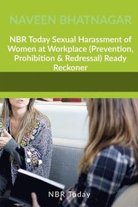 bokomslag NBR Today Sexual Harassment of Women at Workplace (Prevention, Prohibition & Redressal) Ready Reckoner