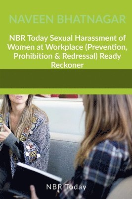 NBR Today Sexual Harassment of Women at Workplace (Prevention, Prohibition & Redressal) Ready Reckoner 1