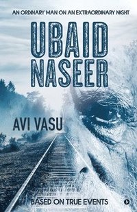 bokomslag Ubaid Naseer: An Ordinary Man on an Extraordinary Night