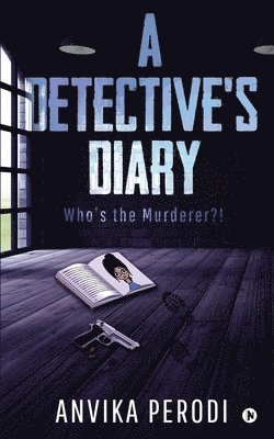 bokomslag A Detective's Diary: Who's the Murderer?!