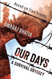 bokomslag Our Days: A Survival Odyssey: Based on True Events