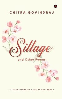bokomslag Sillage and Other Poems
