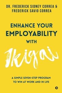 bokomslag Enhance Your Employability with Ikigai