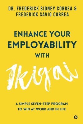 bokomslag Enhance Your Employability with Ikigai