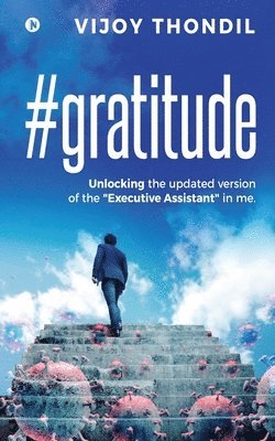 bokomslag #gratitude: Unlocking the Updated Version of the 'Executive Assistant' in Me