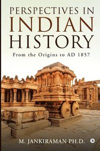 bokomslag Perspectives in Indian History: From the Origins to AD 1857