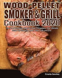 bokomslag Wood Pellet Smoker and Grill Cookbook #2020
