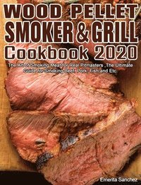 bokomslag Wood Pellet Smoker and Grill Cookbook #2020