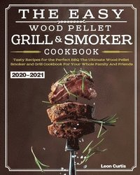 bokomslag Easy Wood Pellet Smoker and Grill Cookbook 2020-2021