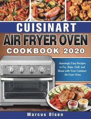 bokomslag Cuisinart Air Fryer Oven Cookbook -2020