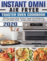 bokomslag Instant Omni Air Fryer Toaster Oven Cookbook 2020