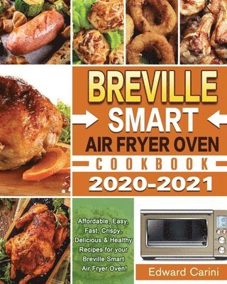Breville Smart Air Fryer Oven Cookbook 2020-2021 1