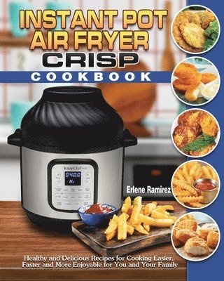 bokomslag Instant Pot Air Fryer Crisp Cookbook