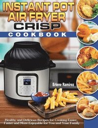 bokomslag Instant Pot Air Fryer Crisp Cookbook