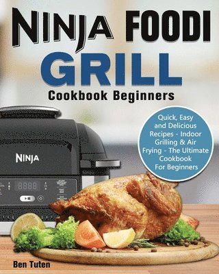 bokomslag Ninja Foodi Grill Cookbook Beginners