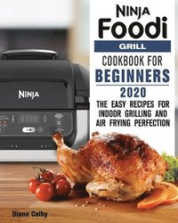 bokomslag Ninja Foodi Grill Cookbook for Beginners 2020