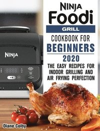 bokomslag Ninja Foodi Grill Cookbook for Beginners 2020