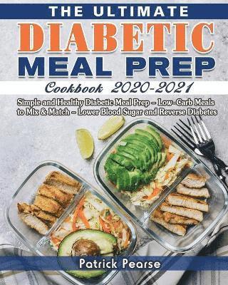 The Ultimate Diabetic Meal Prep Cookbook 2020-2021 1