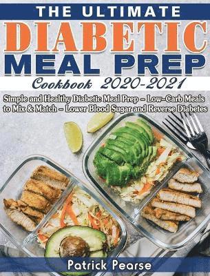 bokomslag The Ultimate Diabetic Meal Prep Cookbook 2020-2021