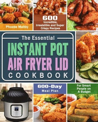 bokomslag Essential Instant Pot Air Fryer Lid Cookbook