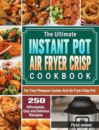 bokomslag Ultimate Instant Pot Air fryer Crisp Cookbook