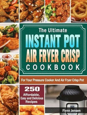 bokomslag Ultimate Instant Pot Air fryer Crisp Cookbook