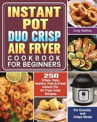 bokomslag Instant Pot Duo Crisp Air Fryer Cookbook for Beginners