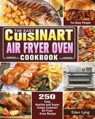 The Easy Cuisinart Air Fryer Oven Cookbook 1