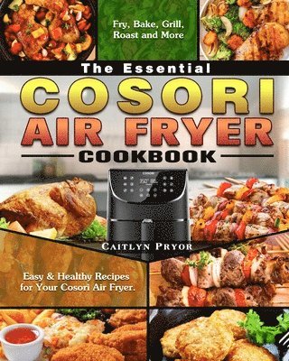 bokomslag Essential Cosori Air Fryer Cookbook