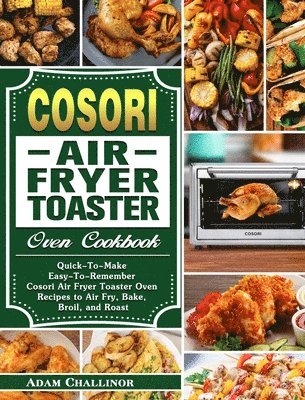 bokomslag Cosori Air Fryer Toaster Oven Cookbook