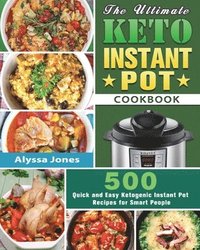 bokomslag The Ultimate Keto Instant Pot Cookbook