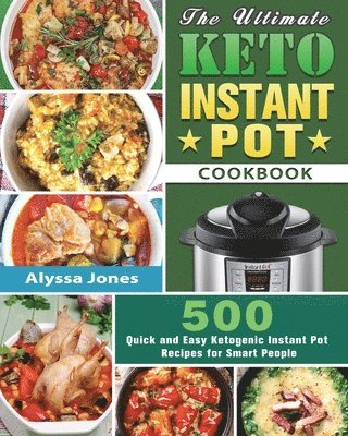 bokomslag The Ultimate Keto Instant Pot Cookbook