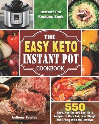 bokomslag The Easy Keto Instant Pot Cookbook