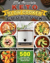 bokomslag The Complete Keto Slow Cooker Cookbook