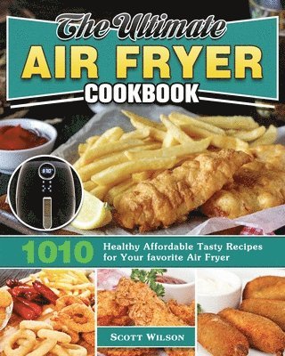 bokomslag The Ultimate Air Fryer Cookbook