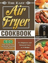 bokomslag The Easy Air Fryer Cookbook