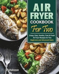 bokomslag Air Fryer Cookbook For Two