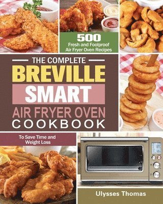 The Complete Breville Smart Air Fryer Oven Cookbook 1