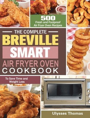 The Complete Breville Smart Air Fryer Oven Cookbook 1