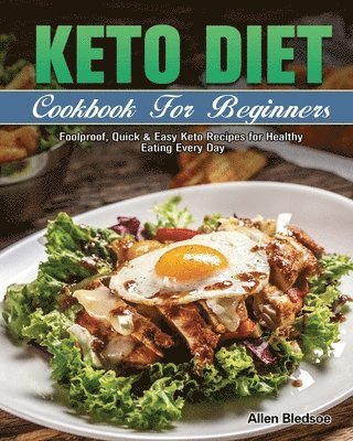 Allen Bledsoe - Keto Diet Cookbook For Beginners, Häftad