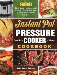 bokomslag Instant Pot Pressure Cooker Cookbook