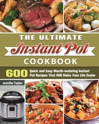 bokomslag The Ultimate Instant Pot Cookbook