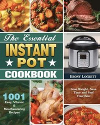 bokomslag The Essential Instant Pot Cookbook