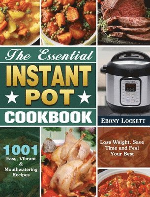 The Essential Instant Pot Cookbook 1