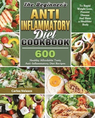 The Beginner's Anti-Inflammatory Diet Cookbook 1