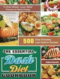bokomslag The Essential Dash Diet Cookbook