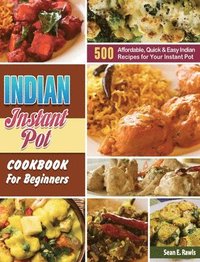 bokomslag Indian Instant Pot Cookbook For Beginners