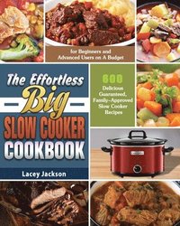 bokomslag The Effortless Big Slow Cooker Cookbook