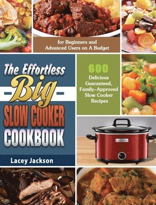 bokomslag The Effortless Big Slow Cooker Cookbook