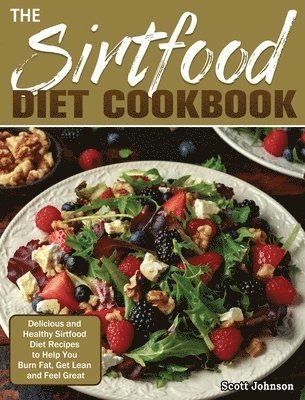 Scott Johnson - Sirtfood Diet Cookbook, Inbunden